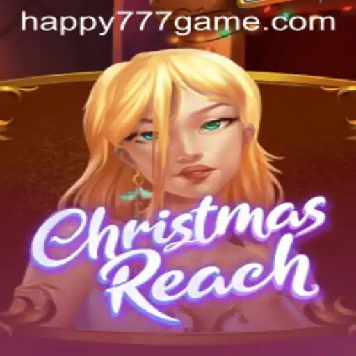 Exploring the Festive World of ChristmasReach: A Joyful Gaming Experience with Happy777