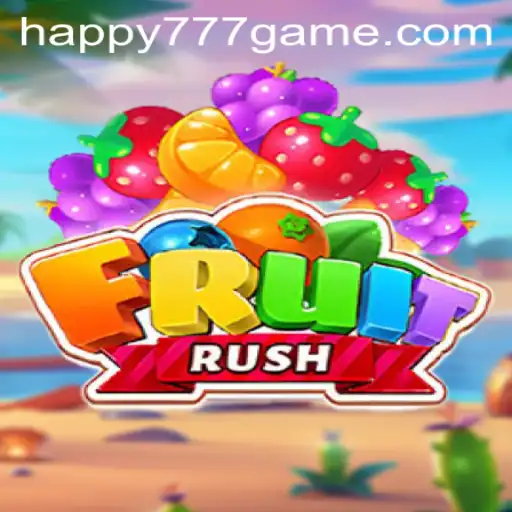 Unveiling FruitRush: The Ultimate Gaming Experience with Happy777